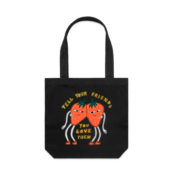 Tell Your Friends Tote