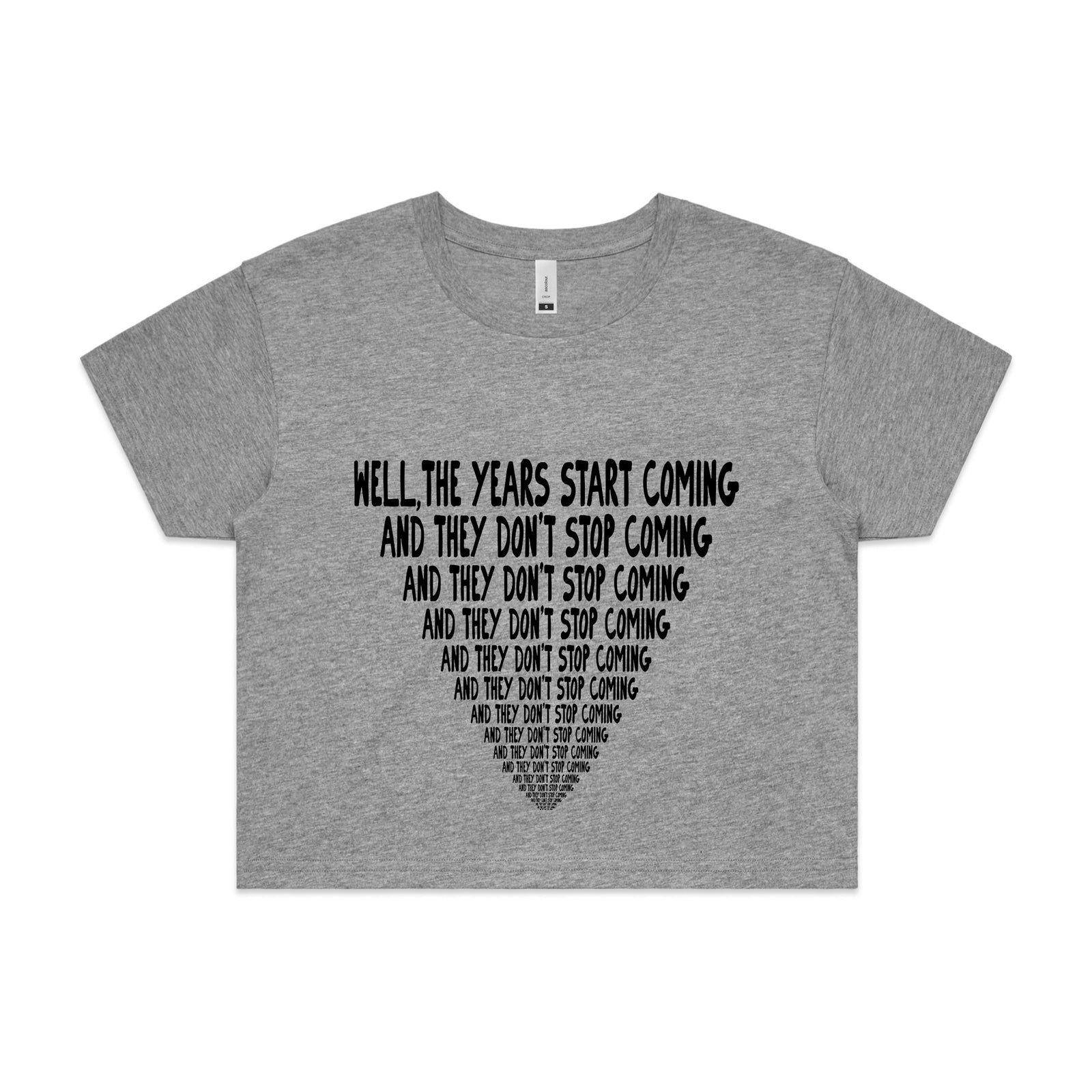 They Don't Stop Coming Tee
