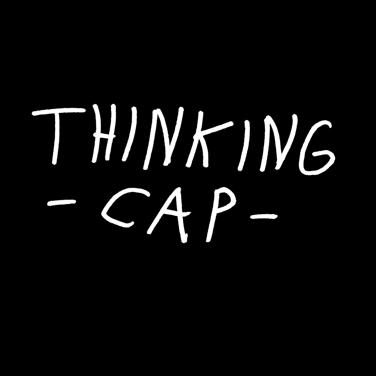 Thinking Cap