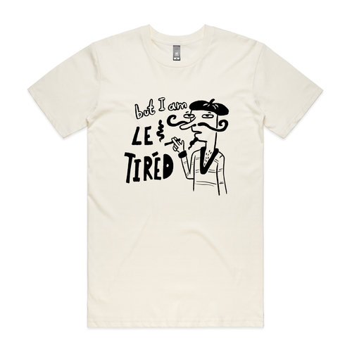 Le Tired Tee by Lonely Kids Club. All clothing from our T-shirts to our shorts and hoodies are ethically made, and printed packed and shipped from Sydney.
