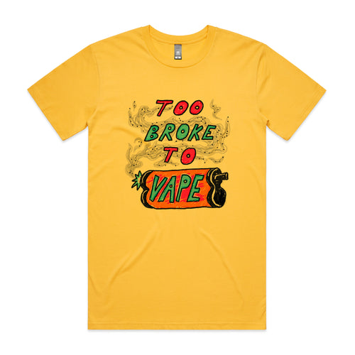Too Broke To Vape by Lonely Kids Club. All clothing from our T-shirts to our shorts and hoodies are ethically made, and printed packed and shipped from Sydney.