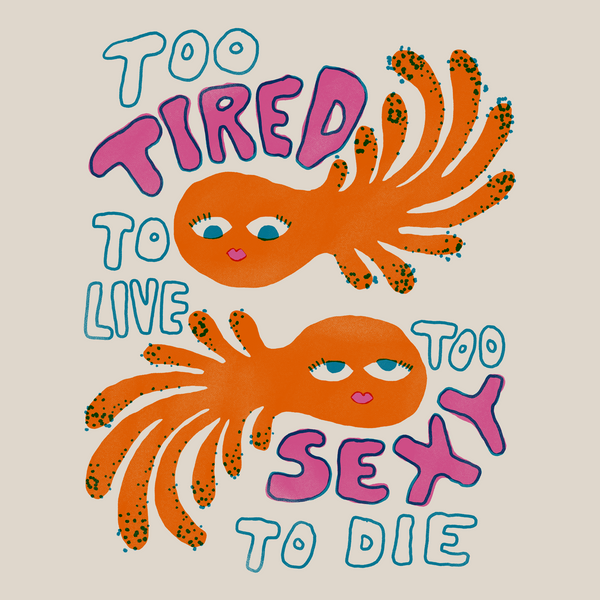 Too Sexy To Die Tee