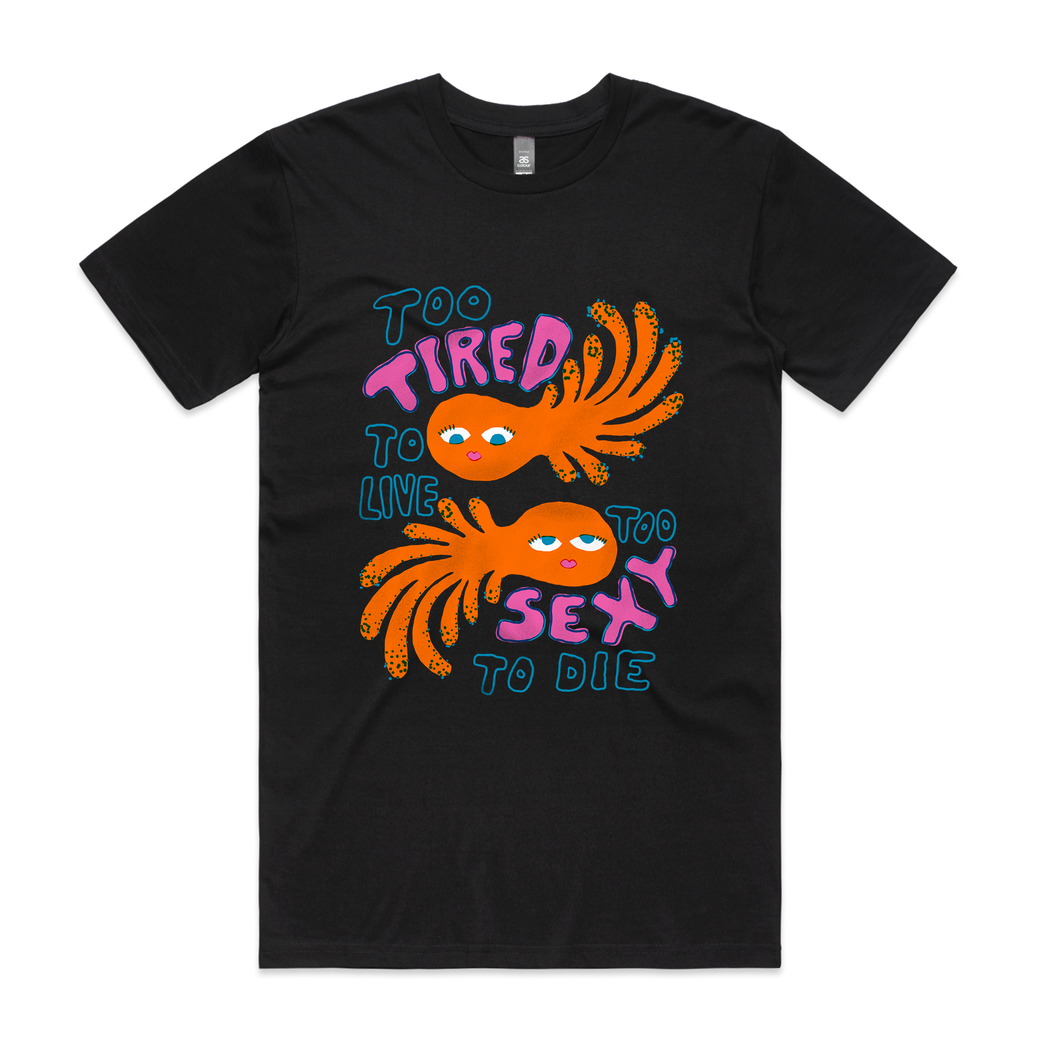 Too Sexy To Die Tee