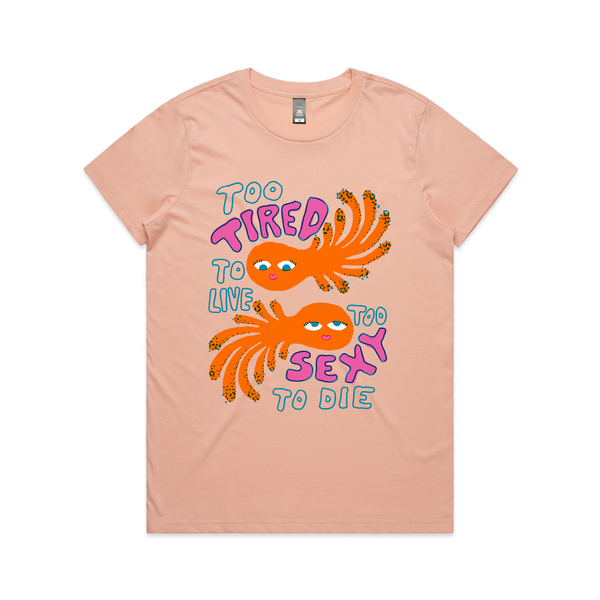 Too Sexy To Die Tee