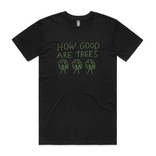 How Good Are Trees Tee by Lonely Kids Club. All clothing from our T-shirts to our shorts and hoodies are ethically made, and printed packed and shipped from Sydney.
