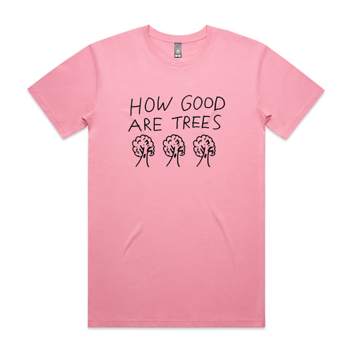 How Good Are Trees Tee by Lonely Kids Club. All clothing from our T-shirts to our shorts and hoodies are ethically made, and printed packed and shipped from Sydney.