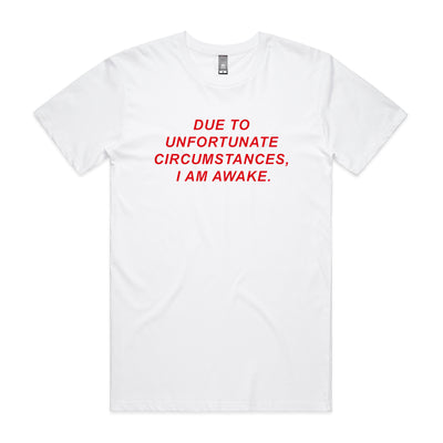 Unfortunate Circumstances Tee by Lonely Kids Club. All clothing from our T-shirts to our shorts and hoodies are ethically made, and printed packed and shipped from Sydney.
