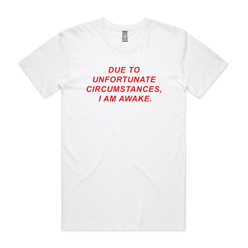 Unfortunate Circumstances Tee by Lonely Kids Club. All clothing from our T-shirts to our shorts and hoodies are ethically made, and printed packed and shipped from Sydney.