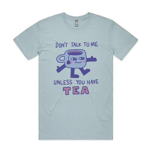 Unless You Have Tea Tee by Lonely Kids Club. All clothing from our T-shirts to our shorts and hoodies are ethically made, and printed packed and shipped from Sydney.
