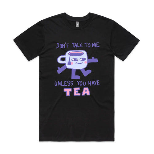 Unless You Have Tea Tee by Lonely Kids Club. All clothing from our T-shirts to our shorts and hoodies are ethically made, and printed packed and shipped from Sydney.