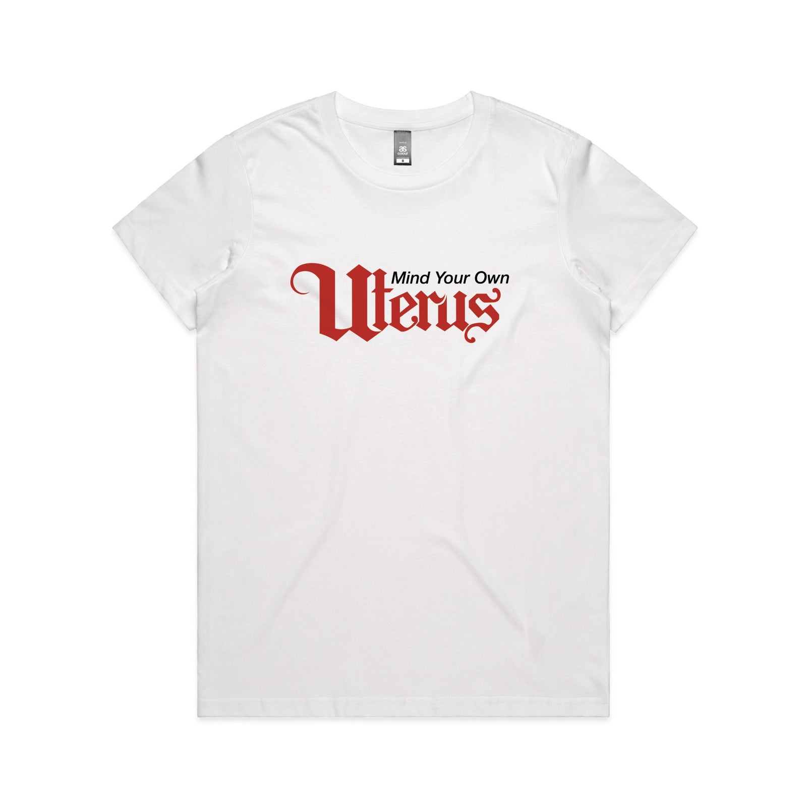 White fitted womens t-shirt with Mind Your Own Uterus graphic by Lonely Kids Club