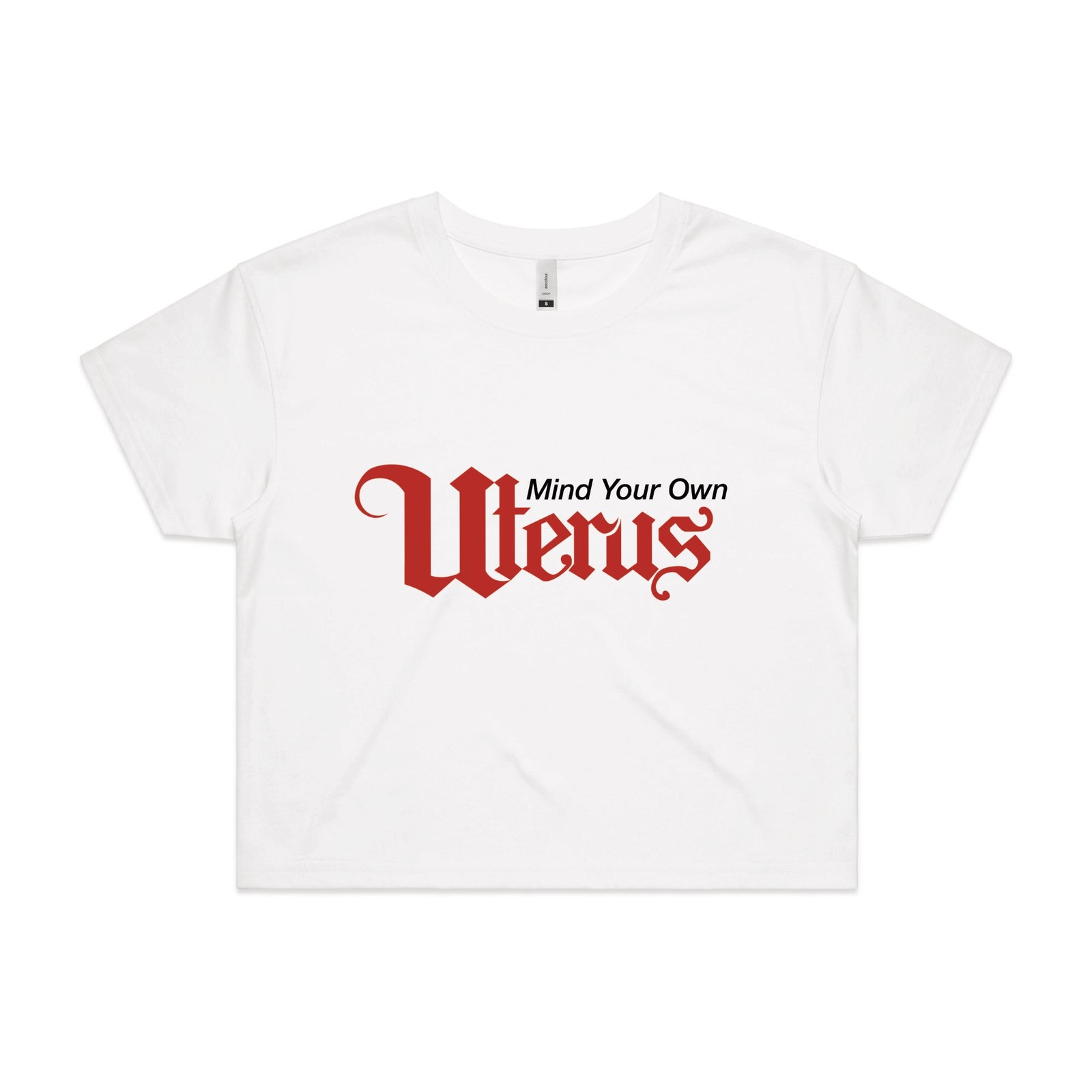 White crop top with Mind Your Own Uterus graphic by Lonely Kids Club