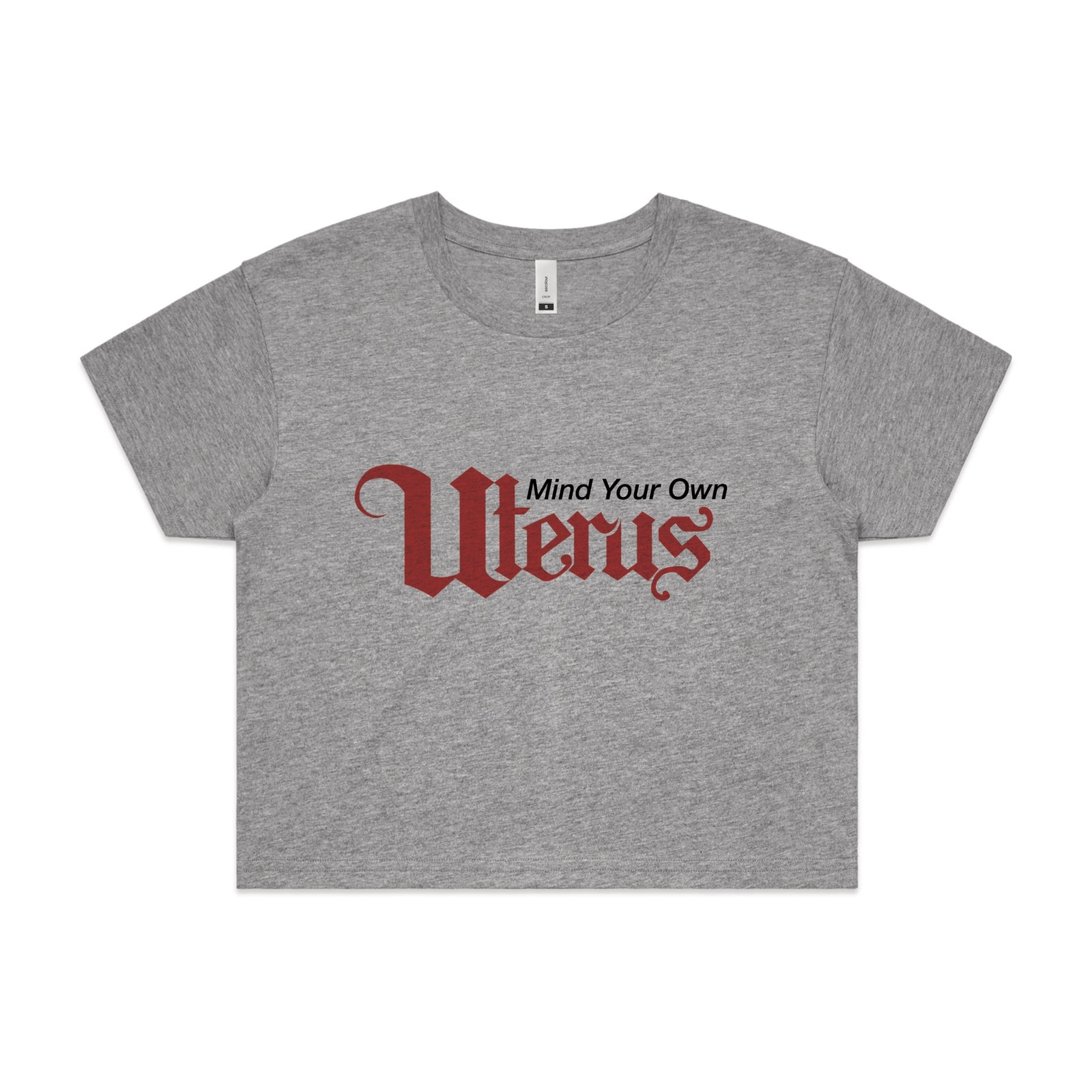 Grey Marle crop top with Mind Your Own Uterus graphic by Lonely Kids Club