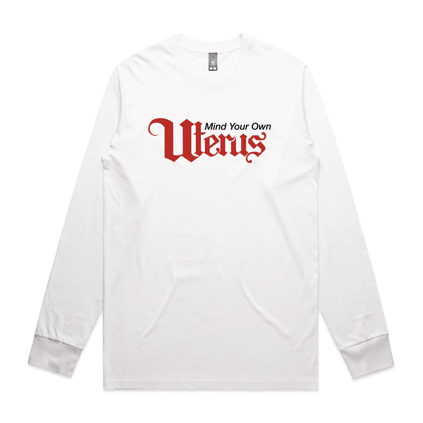 White long sleeve t-shirt with Mind Your Own Uterus graphic by Lonely Kids Club