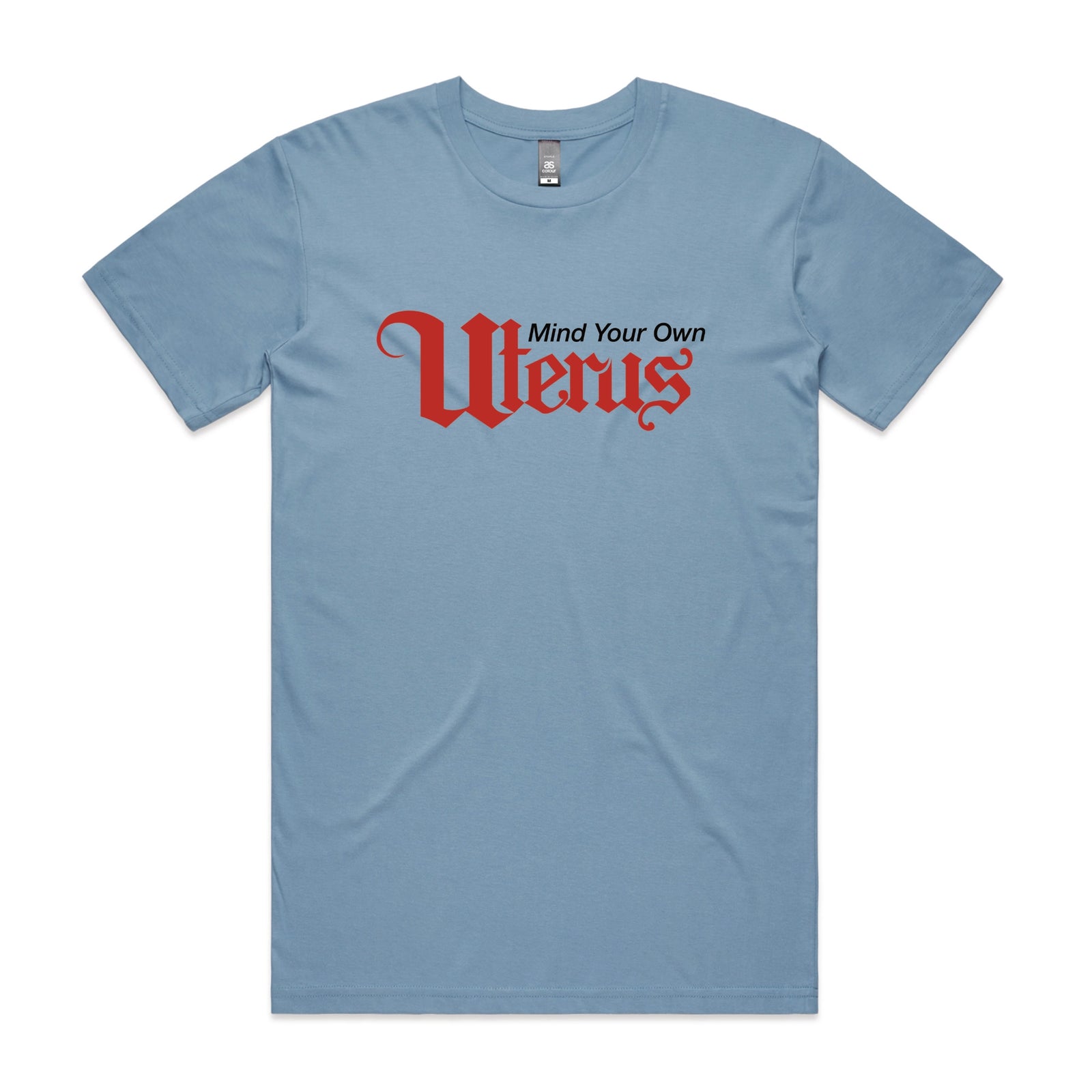 Carolina Blue unisex t-shirt with Mind Your Own Uterus graphic by Lonely Kids Club