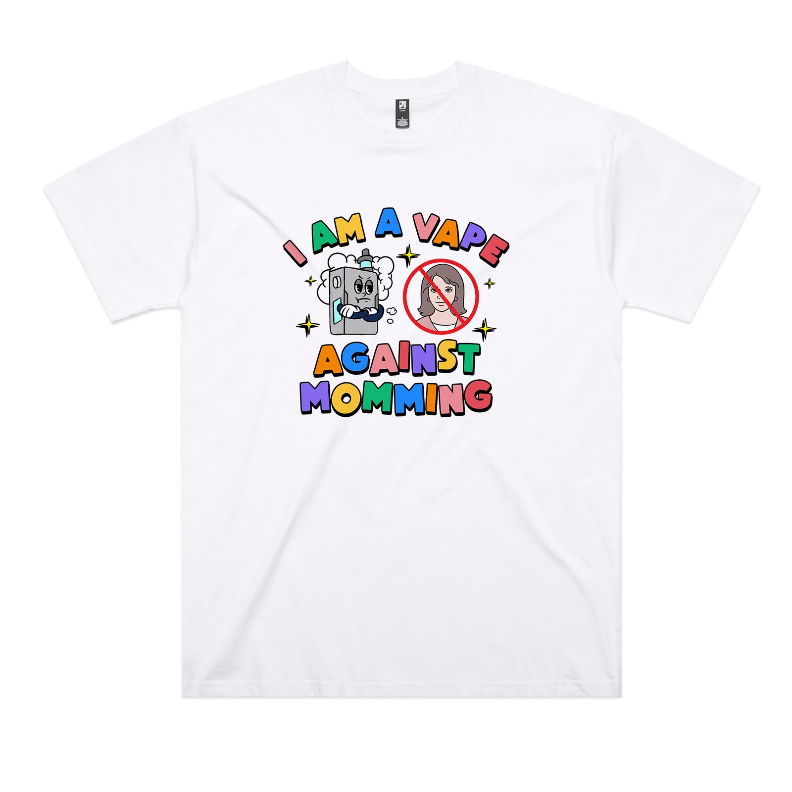 Vape Against Momming Tee
