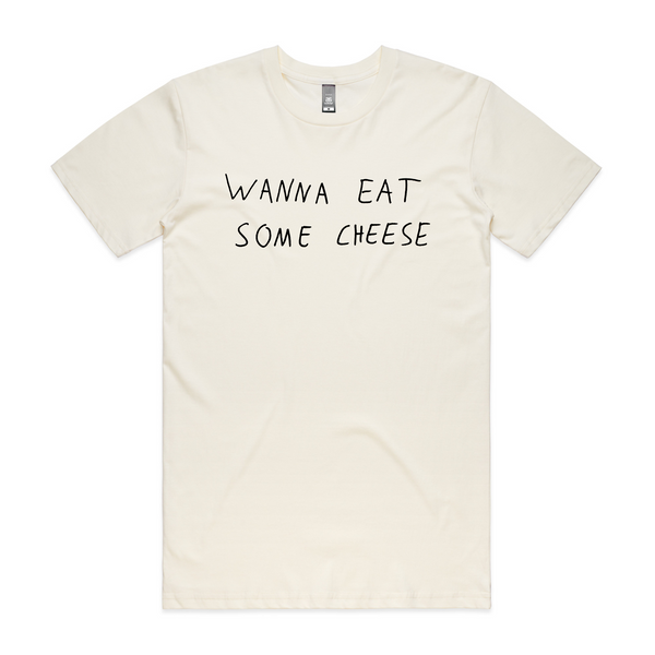 Wanna Eat Some Cheese Tee