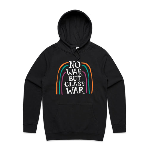 No War But Class War Hoodie by Lonely Kids Club. All clothing from our T-shirts to our shorts and hoodies are ethically made, and printed packed and shipped from Sydney.