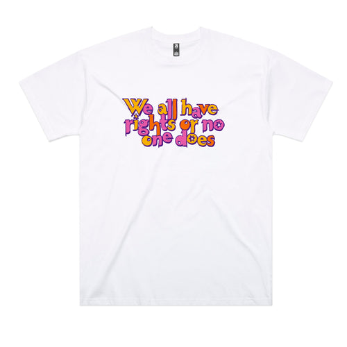 We All Have Rights Tee by Lonely Kids Club. All clothing from our T-shirts to our shorts and hoodies are ethically made, and printed packed and shipped from Sydney.