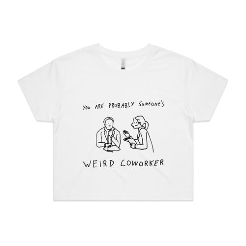 Weird Coworker Tee by Lonely Kids Club. All clothing from our T-shirts to our shorts and hoodies are ethically made, and printed packed and shipped from Sydney.