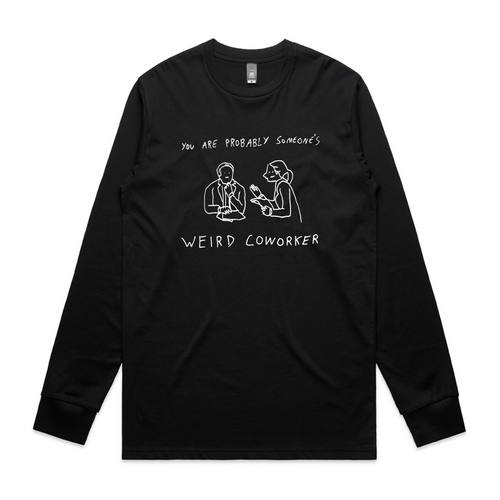 Weird Coworker Tee by Lonely Kids Club. All clothing from our T-shirts to our shorts and hoodies are ethically made, and printed packed and shipped from Sydney.