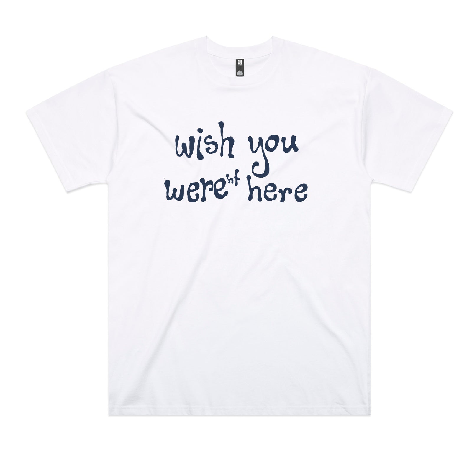 Wish You Weren't Here Tee