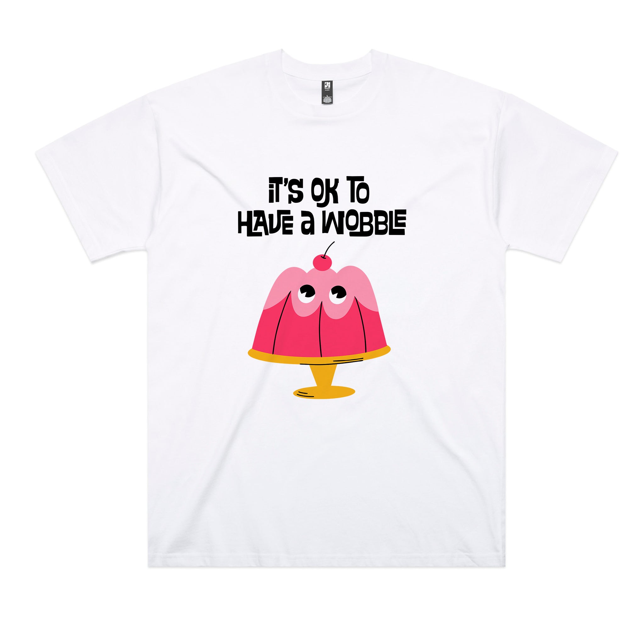Have A Wobble Tee