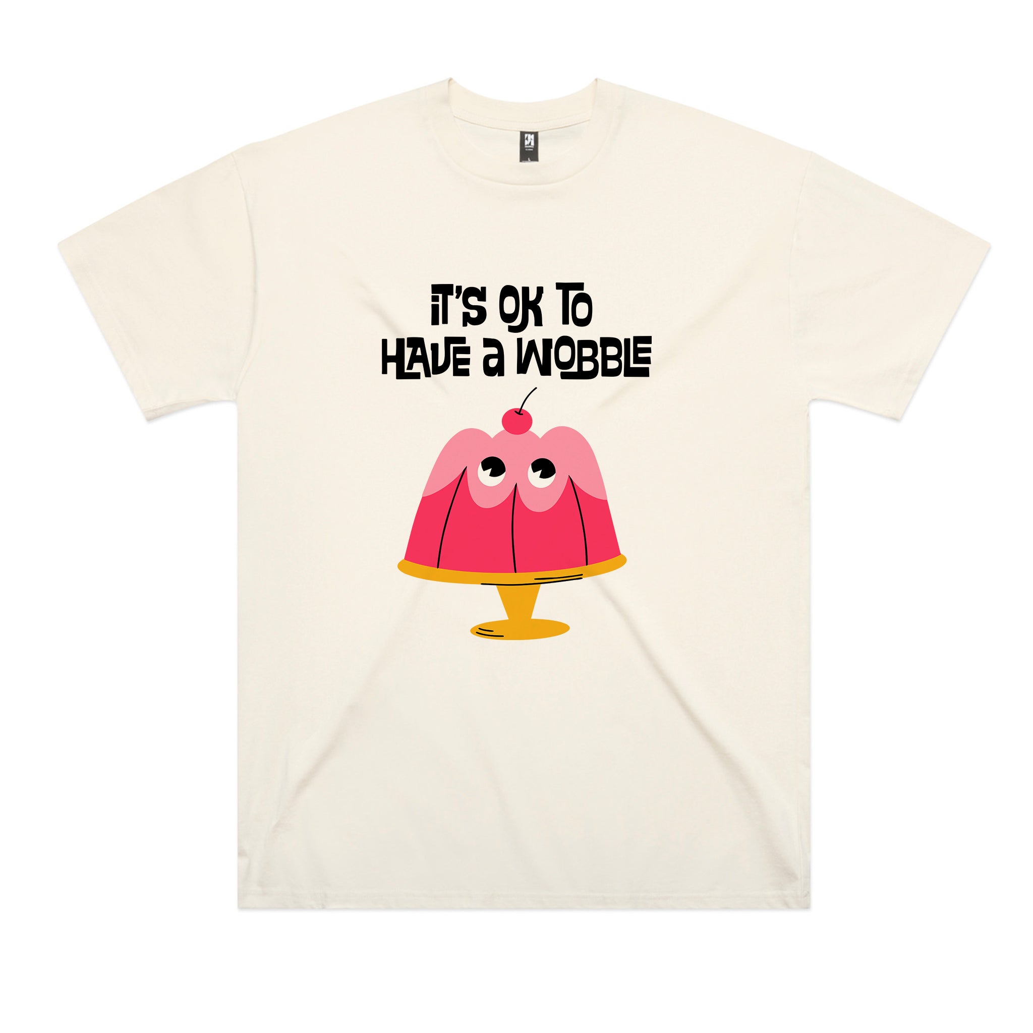 Have A Wobble Tee