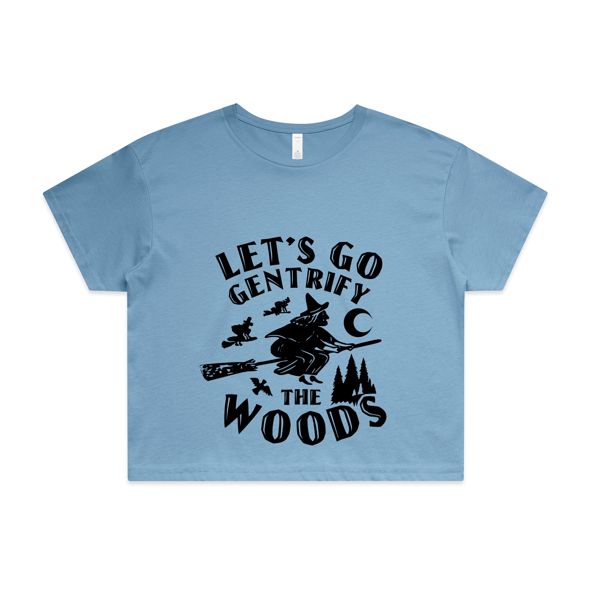Gentrify The Woods Tee