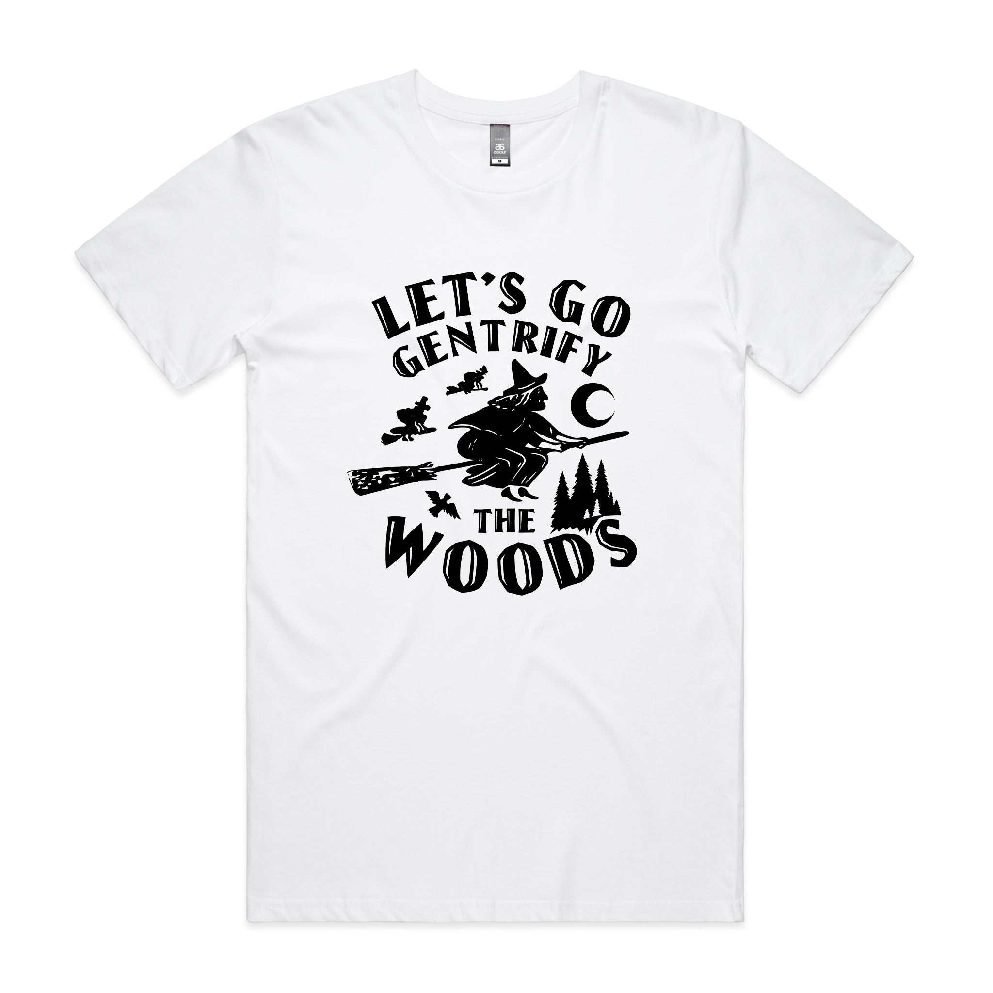 Gentrify The Woods Tee