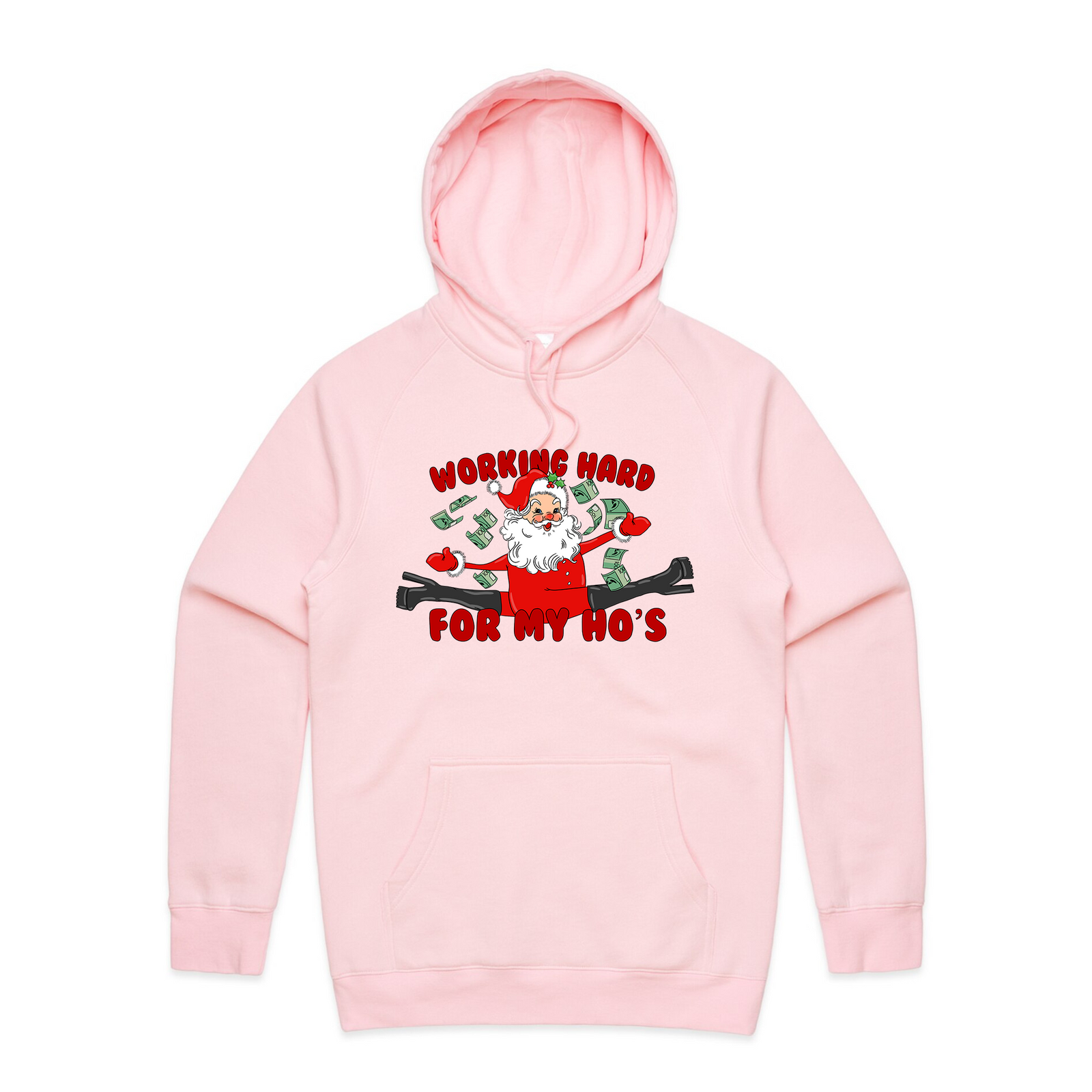 Working Hard For My Ho's Hoodie