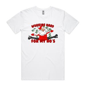Working Hard For My Ho's Tee