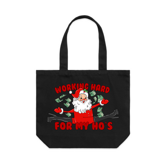 Working Hard For My Ho's Tote
