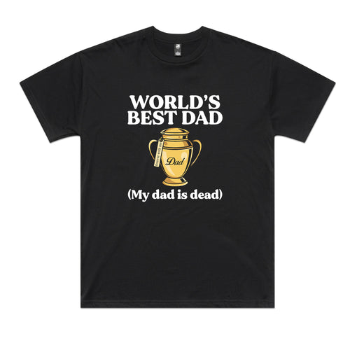 World's Best Dad Tee by Lonely Kids Club. All clothing from our T-shirts to our shorts and hoodies are ethically made, and printed packed and shipped from Sydney.