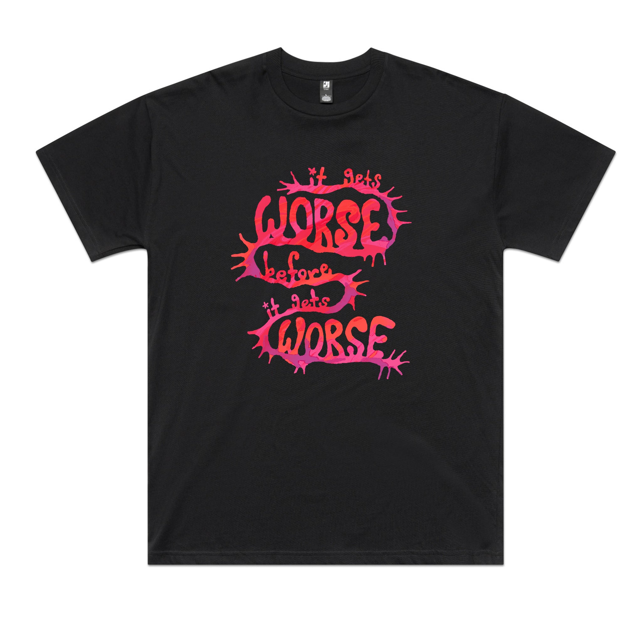 It Gets Worse Tee