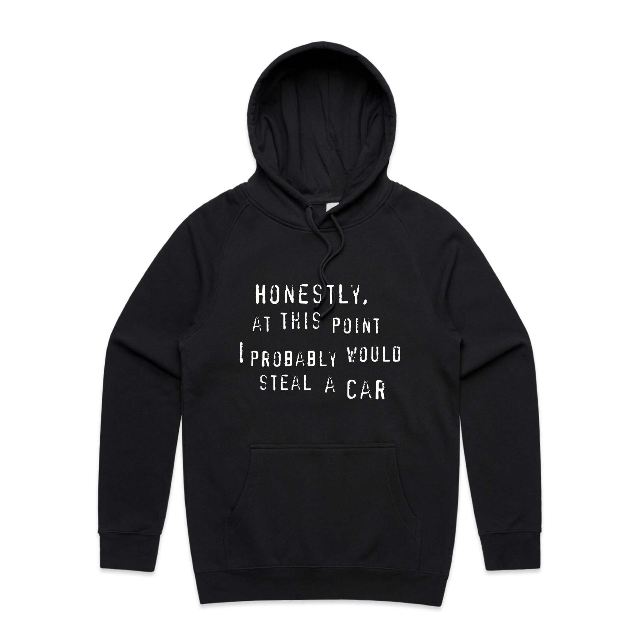 Would Steal A Car Hoodie