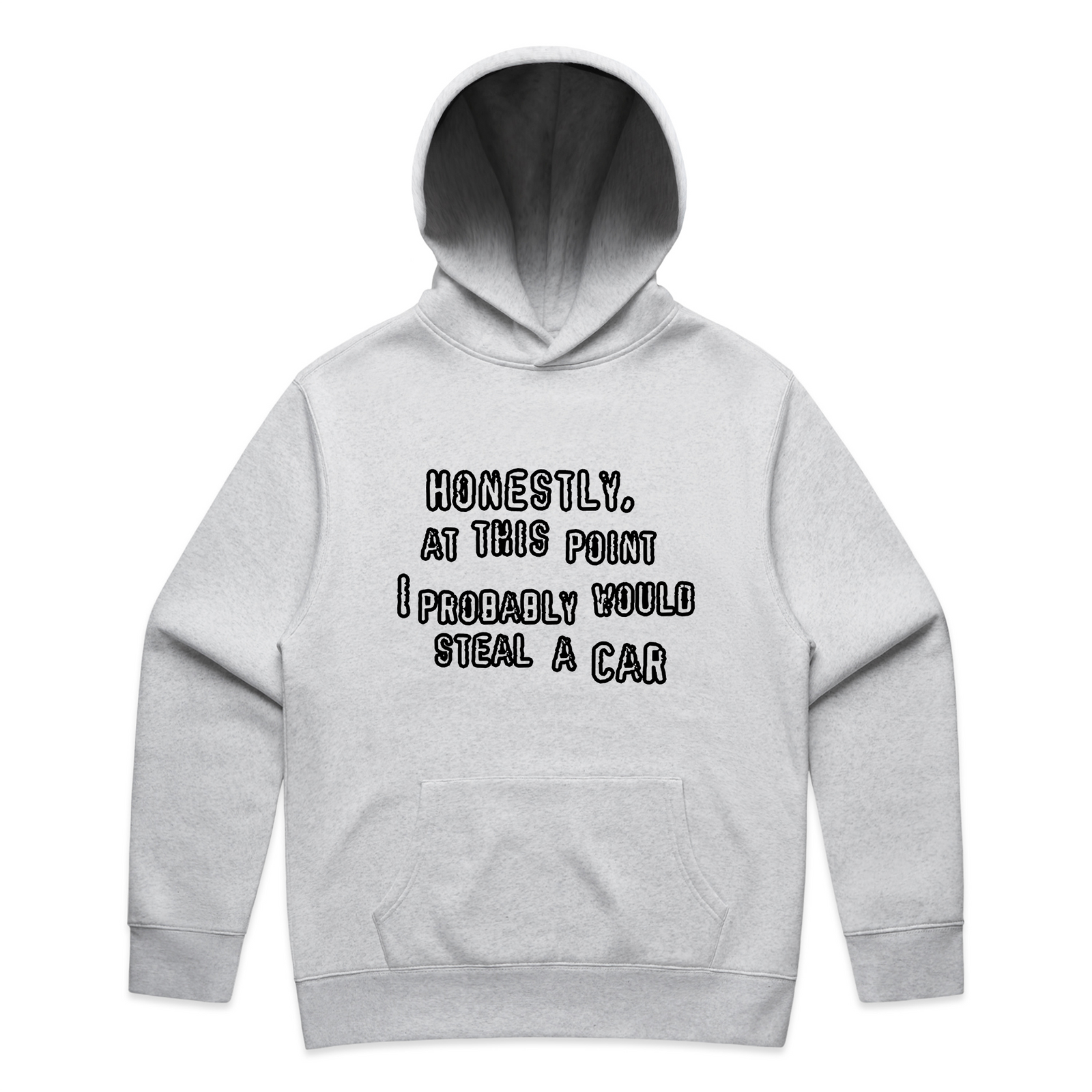 Would Steal A Car Hoodie