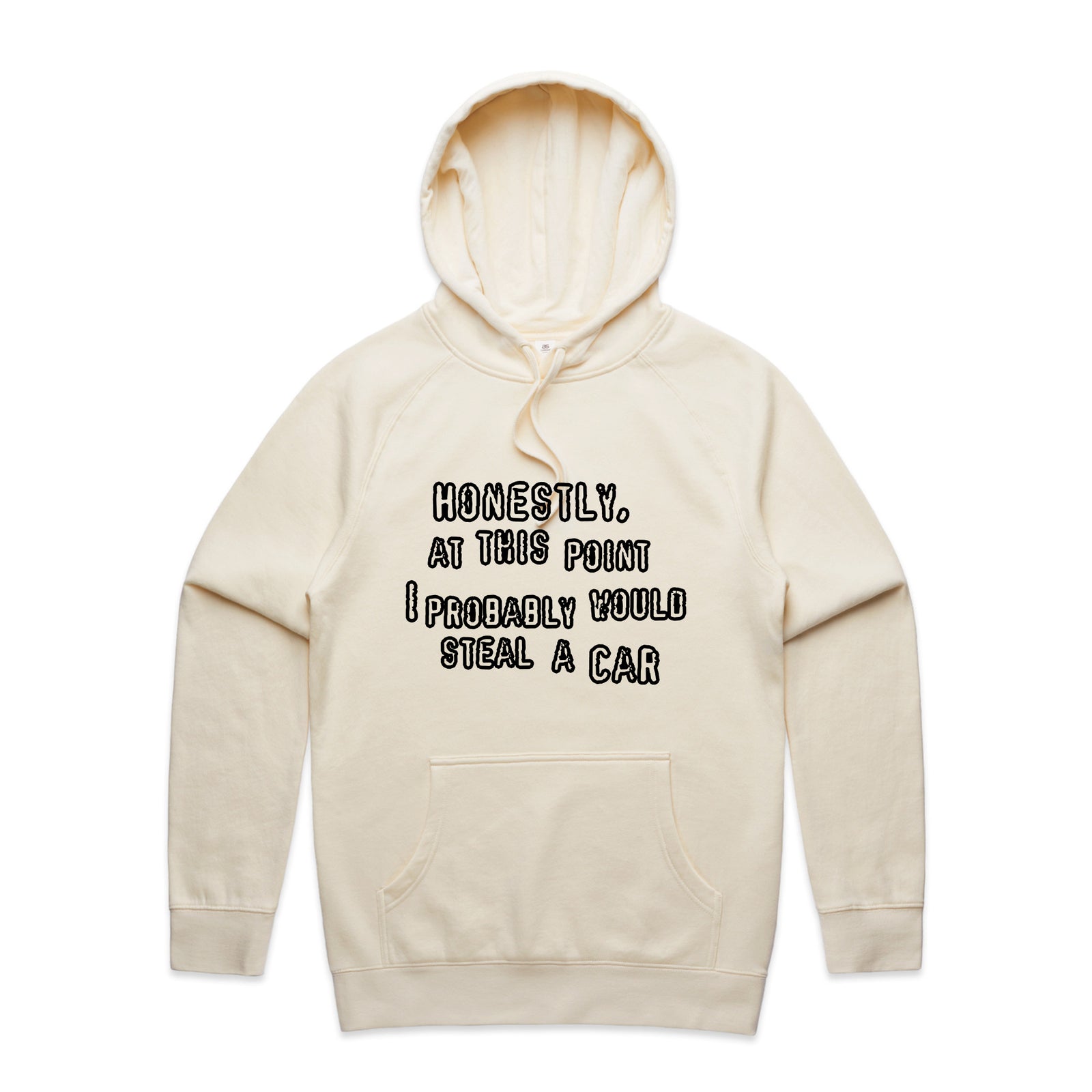 Would Steal A Car Hoodie