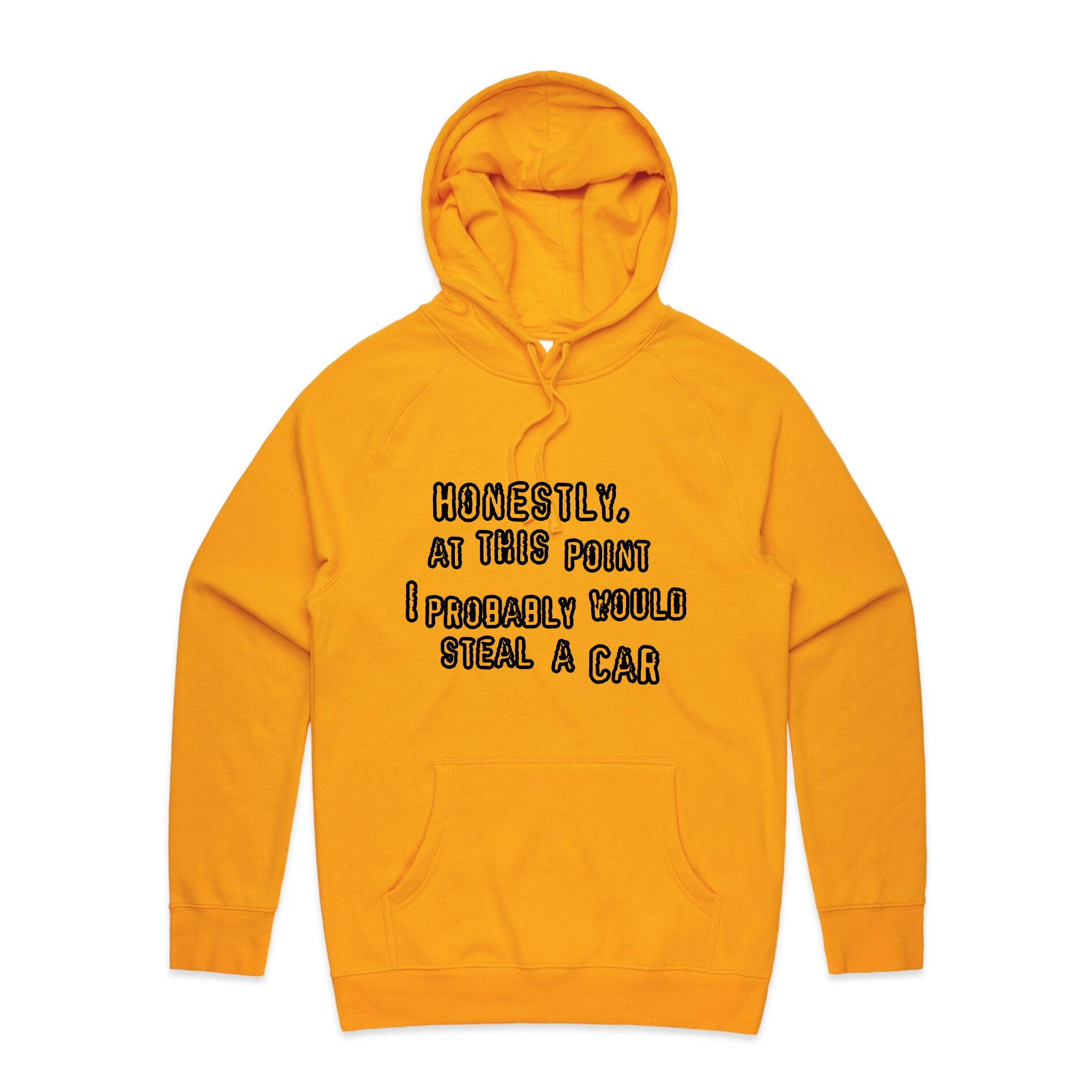 Would Steal A Car Hoodie