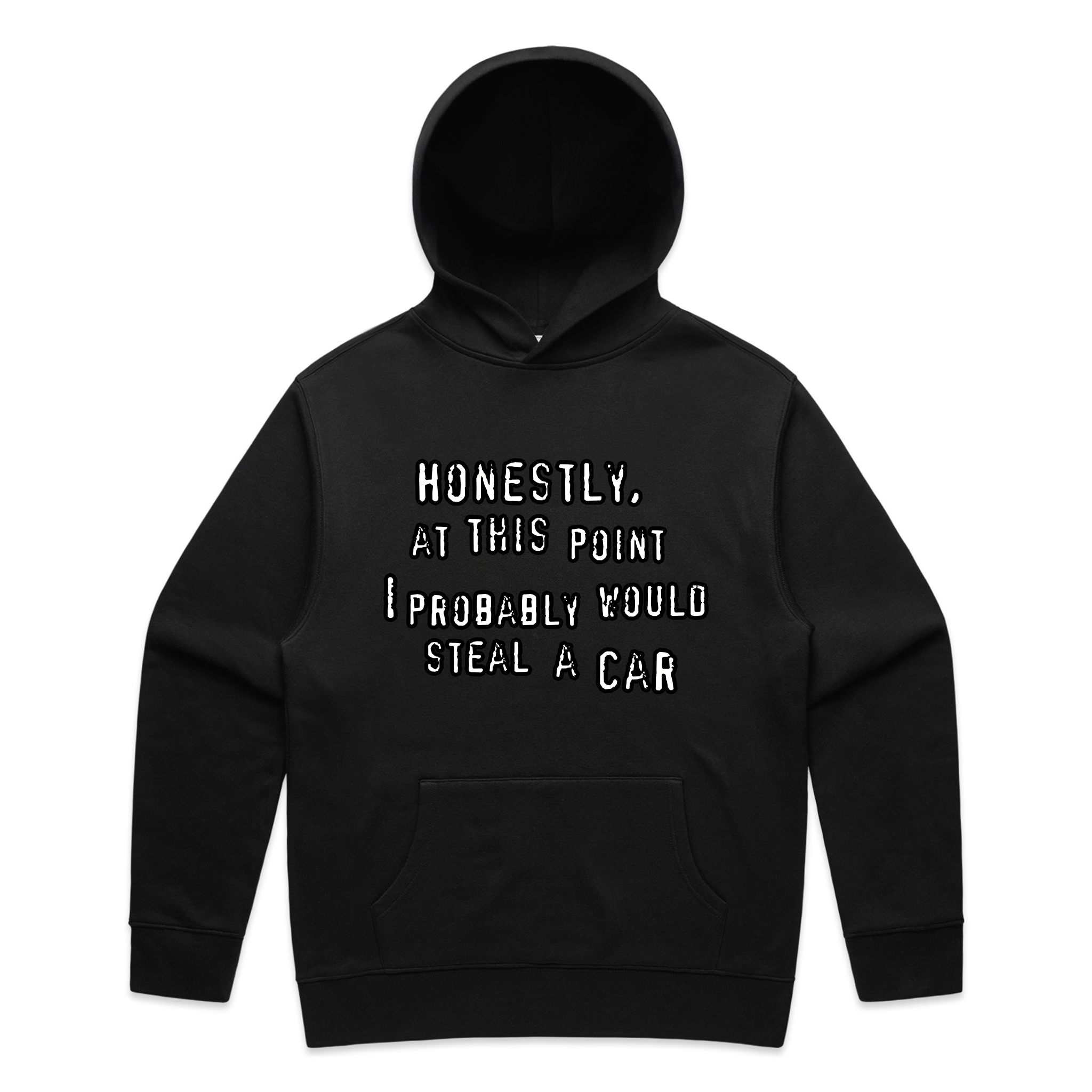 Would Steal A Car Hoodie