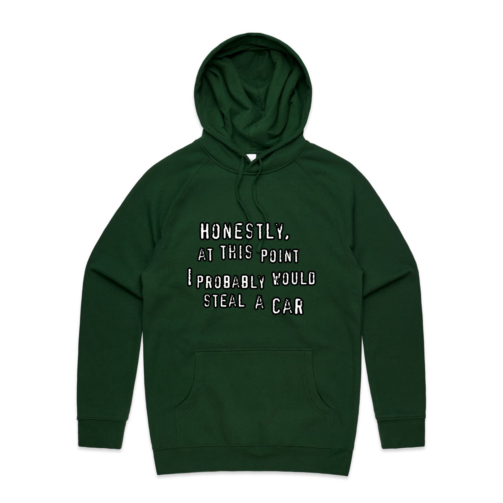 Would Steal A Car Hoodie