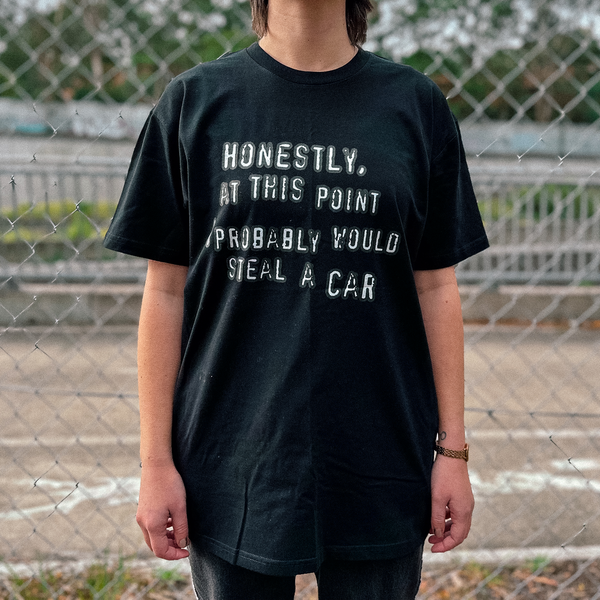 Would Steal A Car Tee