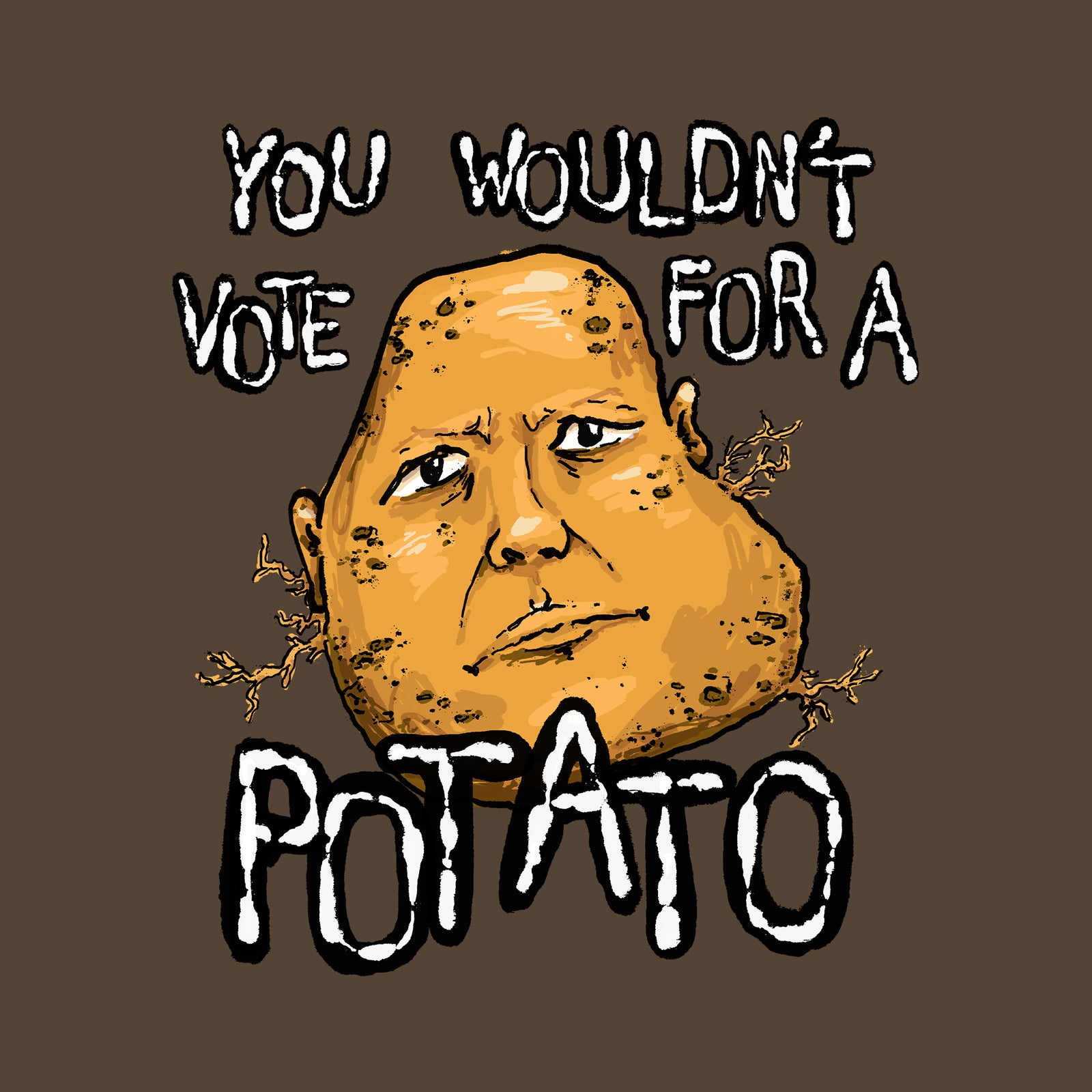 Wouldn't Vote For A Potato Tee