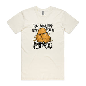 Wouldn't Vote For A Potato Tee