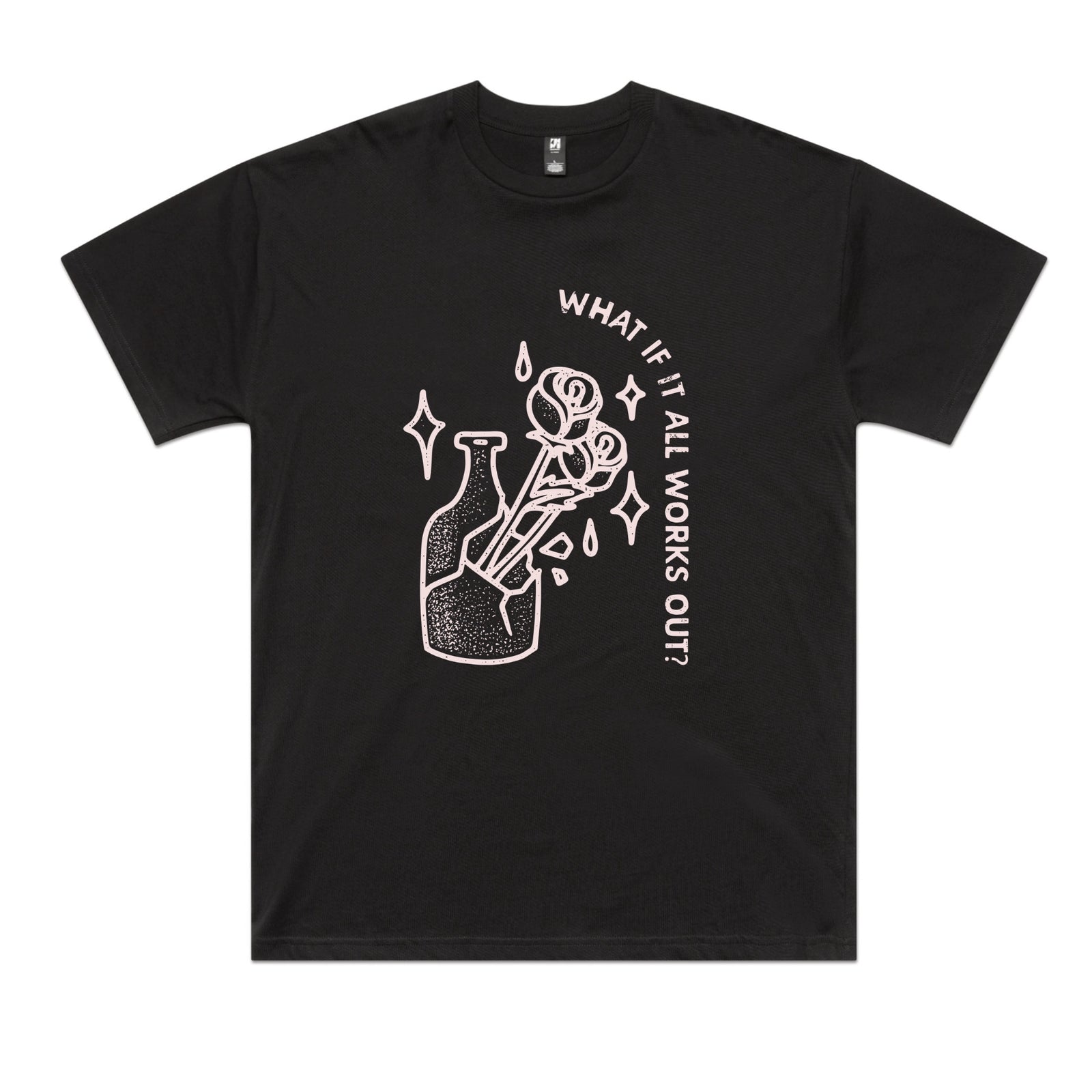 What If It All Works Out? Tee