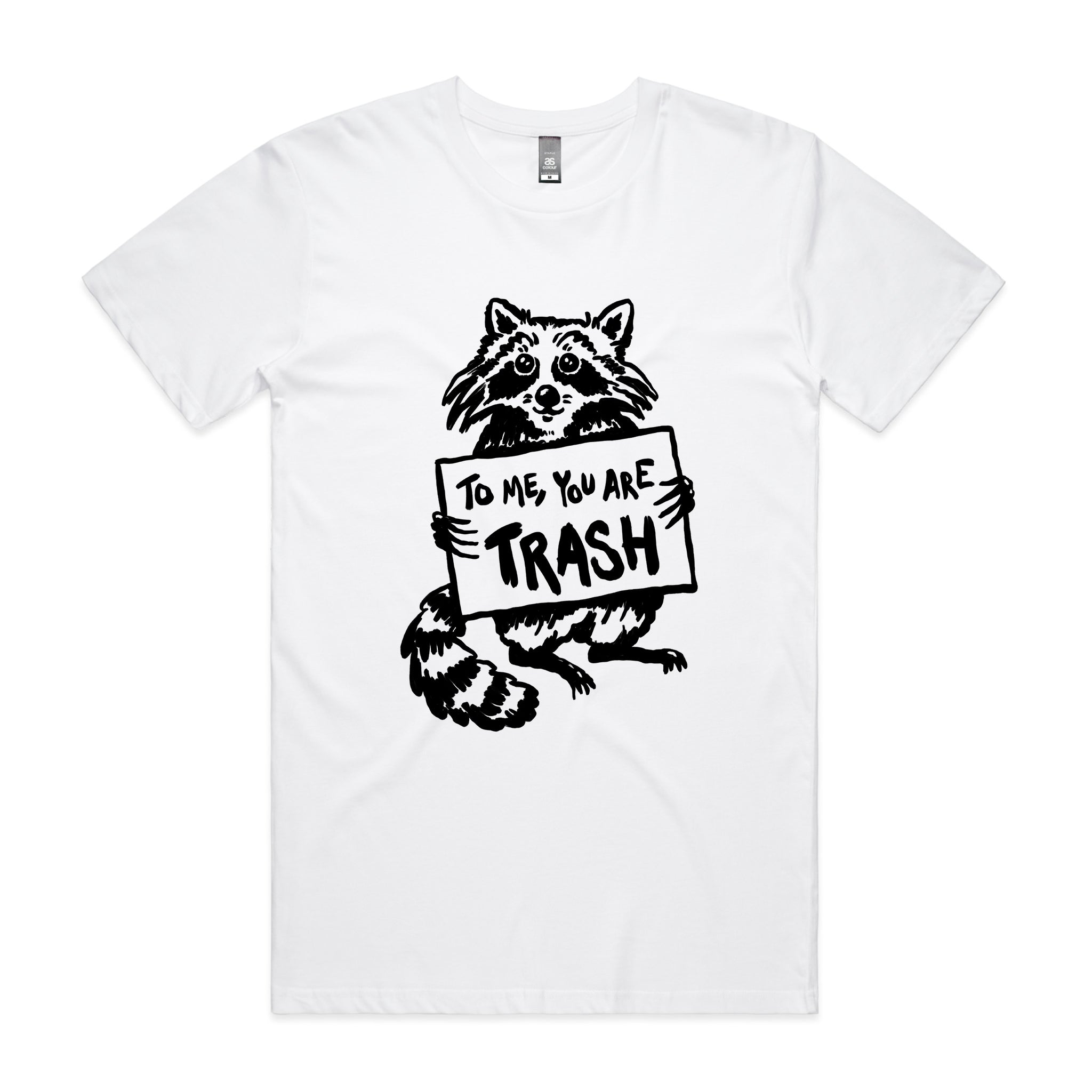 You Are Trash Tee