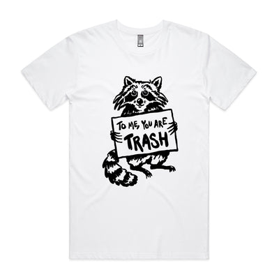 You Are Trash Tee by Lonely Kids Club. All clothing from our T-shirts to our shorts and hoodies are ethically made, and printed packed and shipped from Sydney.
