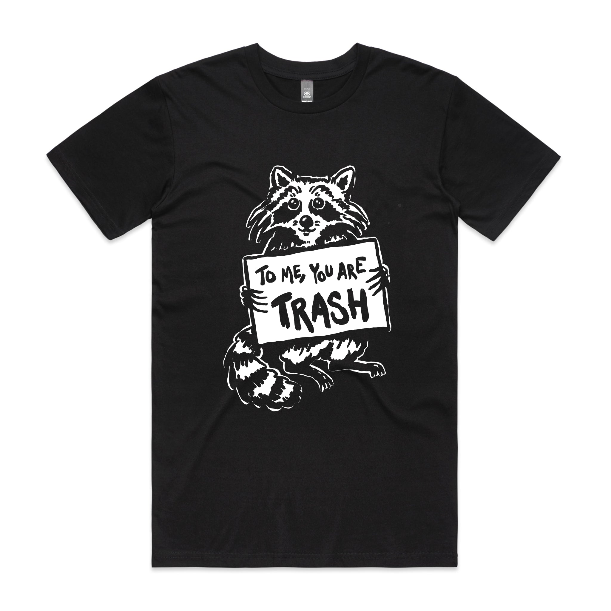 You Are Trash Tee