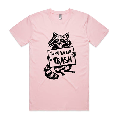 You Are Trash Tee by Lonely Kids Club. All clothing from our T-shirts to our shorts and hoodies are ethically made, and printed packed and shipped from Sydney.