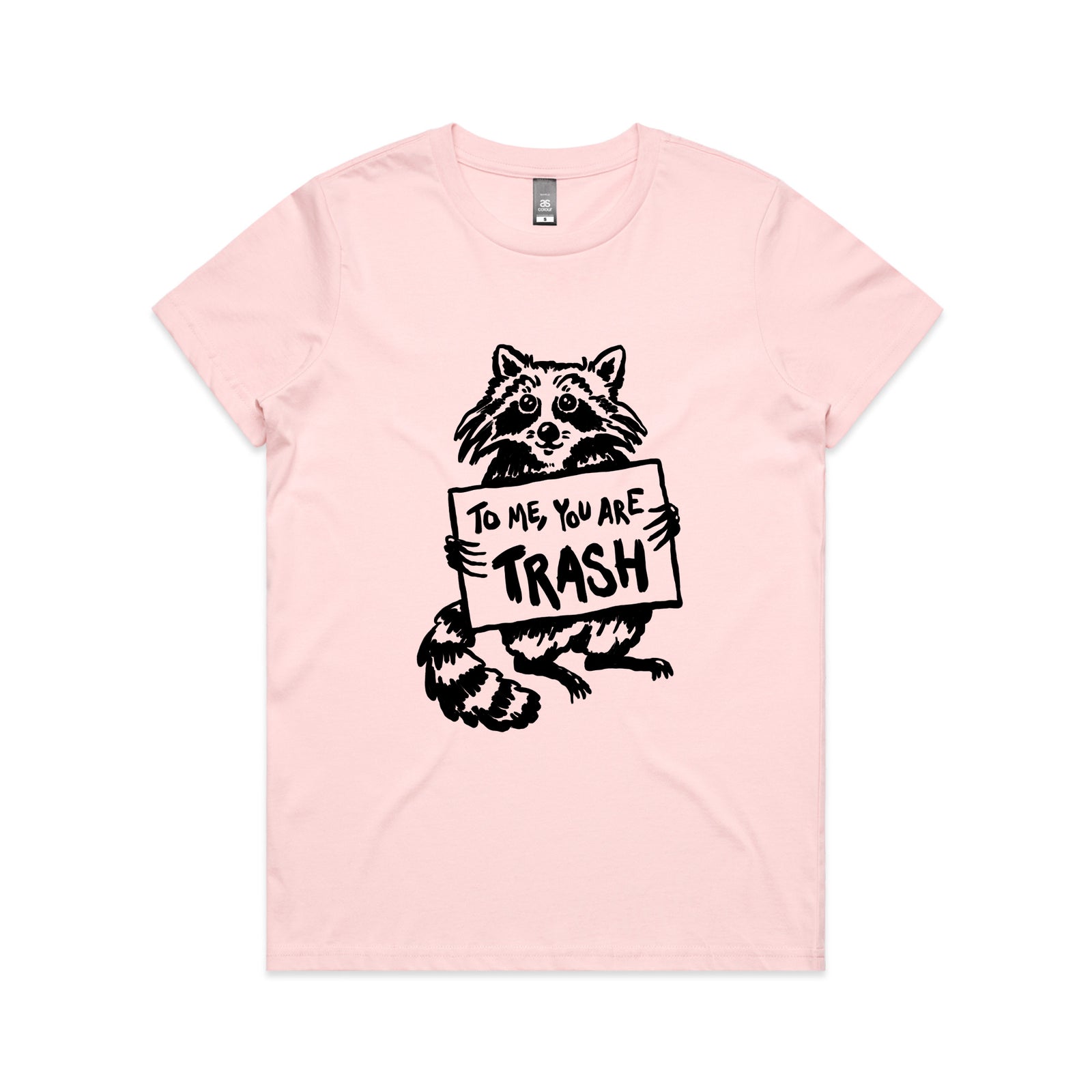 You Are Trash Tee